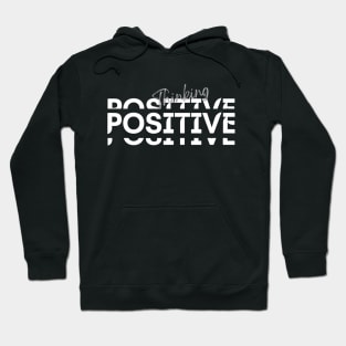 White Black Simple Positive Typography Hoodie